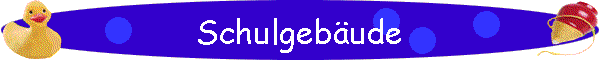 Schulgebude