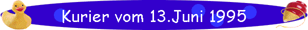 Kurier vom 13.Juni 1995