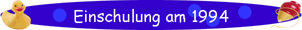 Einschulung am 1994