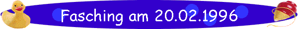 Fasching am 20.02.1996