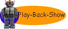 Mini-Play-Back-Show