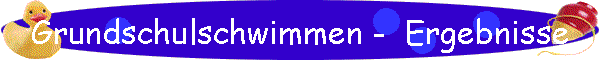 Grundschulschwimmen -  Ergebnisse