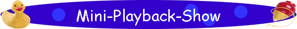 Mini-Playback-Show