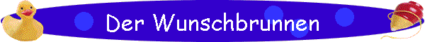 Der Wunschbrunnen