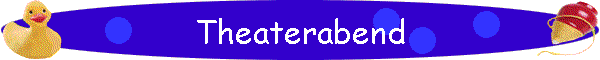 Theaterabend