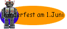 Kinderfest am 1.Juni