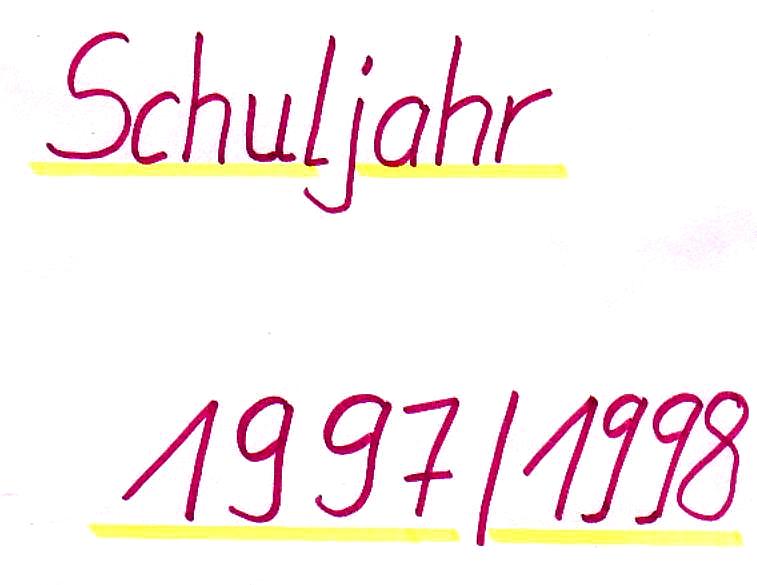 Schuljahreshhepunkte 1997/1998