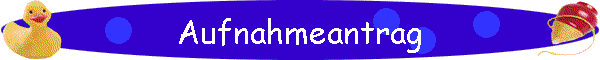 Aufnahmeantrag
