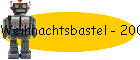 Weihnachtsbastel - 2001