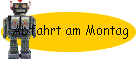 Abfahrt am Montag