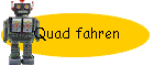Quad fahren
