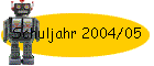 Schuljahr 2004/05